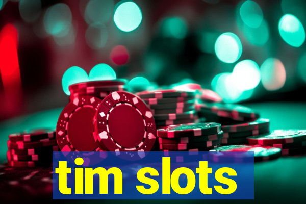 tim slots